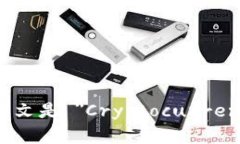 加密钱包的英文是 ＂Cryptocurrency Wallet＂。